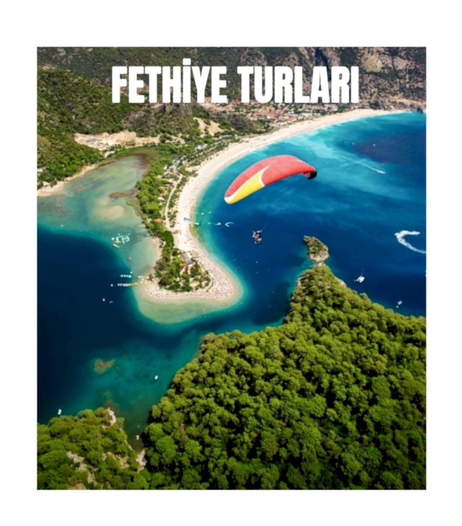 FETHİYE TURLARI 