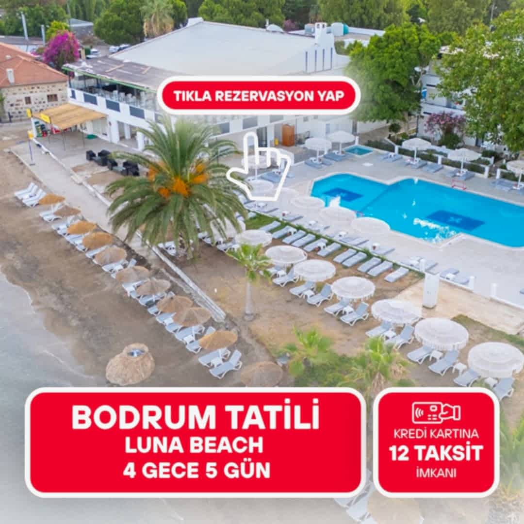 Ladonia Luna Beach Bodrum   /  4 Gece 5 Gün / İstanbul Bursa ve İzmir Kalkışlı