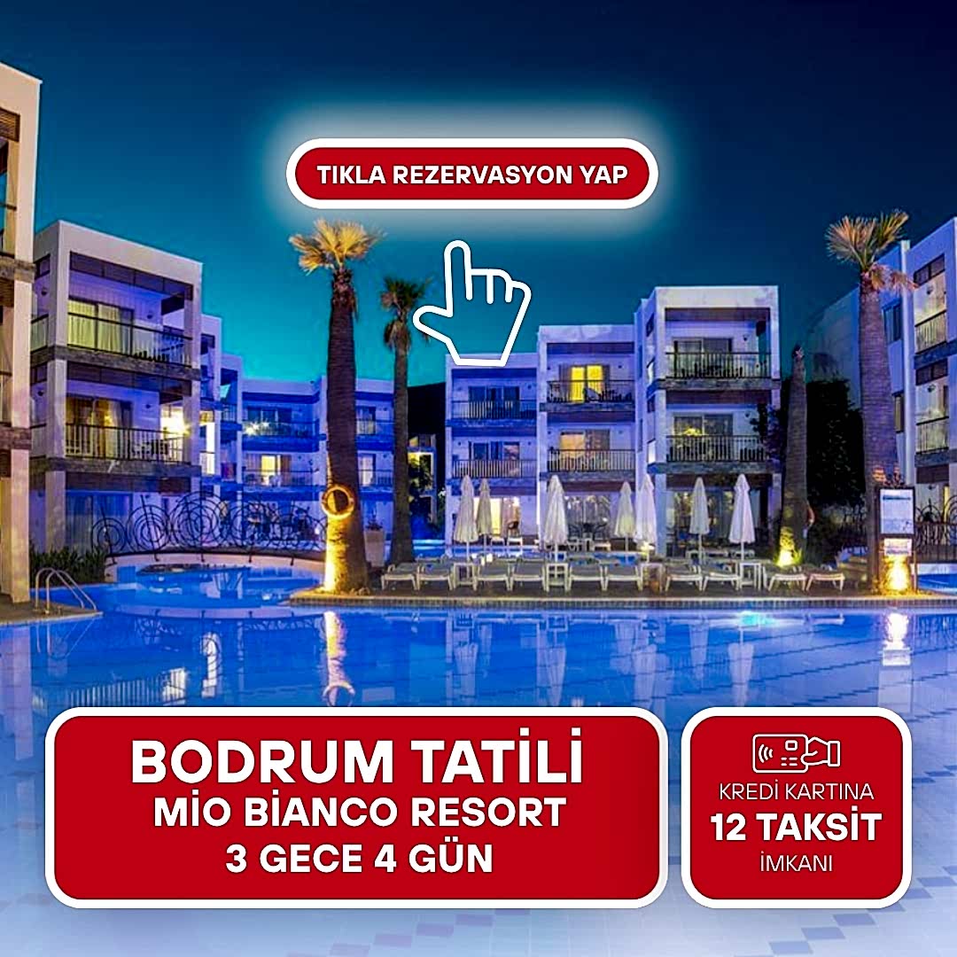 Mio Bianco Resort Hotel Bodrum / 3 Gece 4 Gün  / İstanbul Bursa ve İzmir Kalkışlı