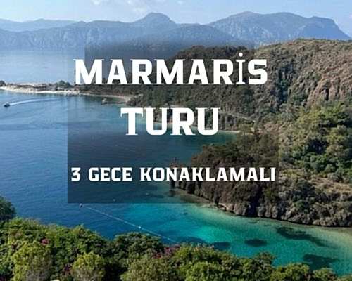 Marmaris Akyaka Datça Turu (3 Gece Konaklamalı)/ 3 Gece 4 Gün / İstanbul Kalkışlı