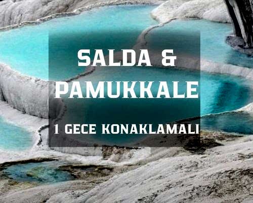 Salda Pamukkale Çeşme Alaçatı Turu / 1 Gece 2 Gün / İstanbul Kalkışlı