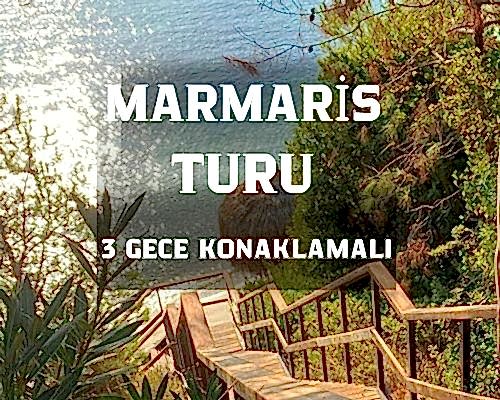 Marmaris Gökova Datça Turu 4 Gece 5 Gün  (3 Gece Konaklamalı) İstanbul Çıkışlı