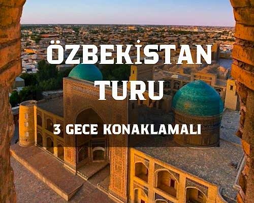 Görkemli Özbekistan İpek Yolunun İncisi THY ile 22 Nisan Hareket (23 Nisan Özel) AT147