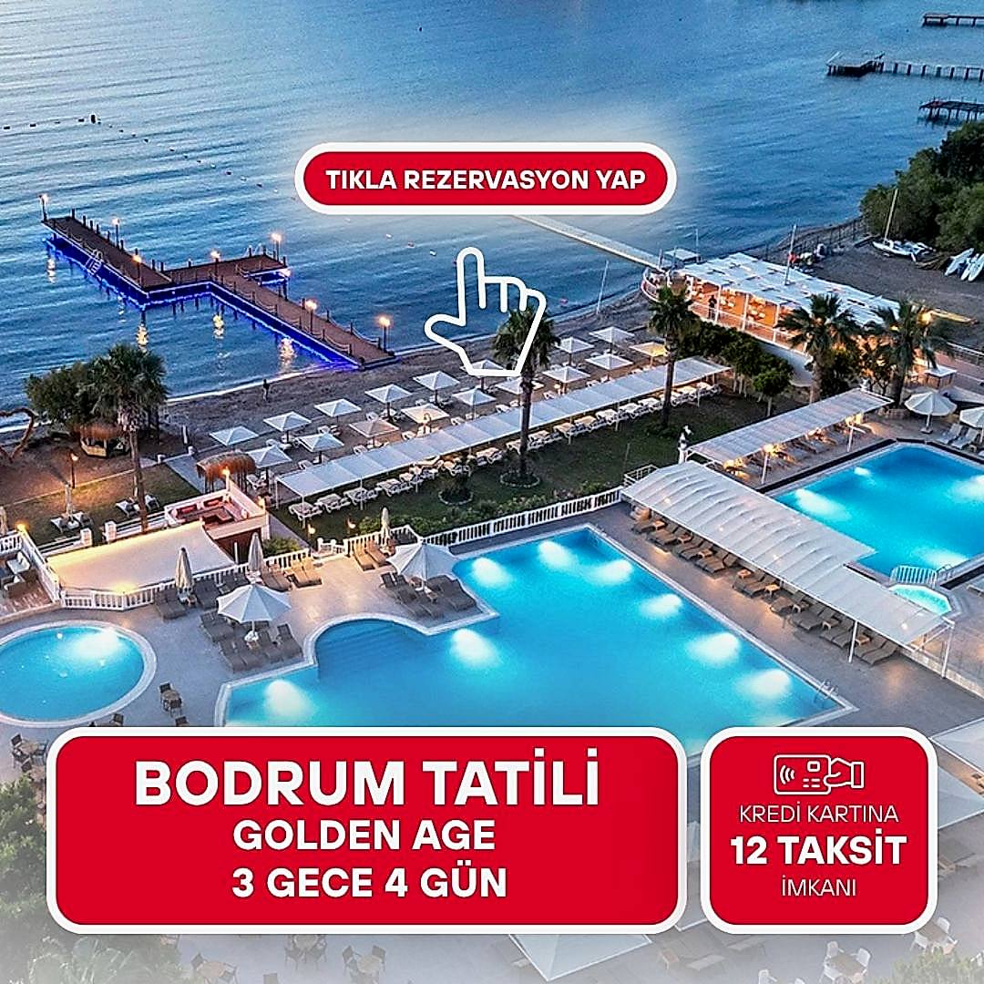 Golden Age Bodrum Hotel / 3 Gece 4 Gün  / İstanbul Bursa ve İzmir Kalkışlı