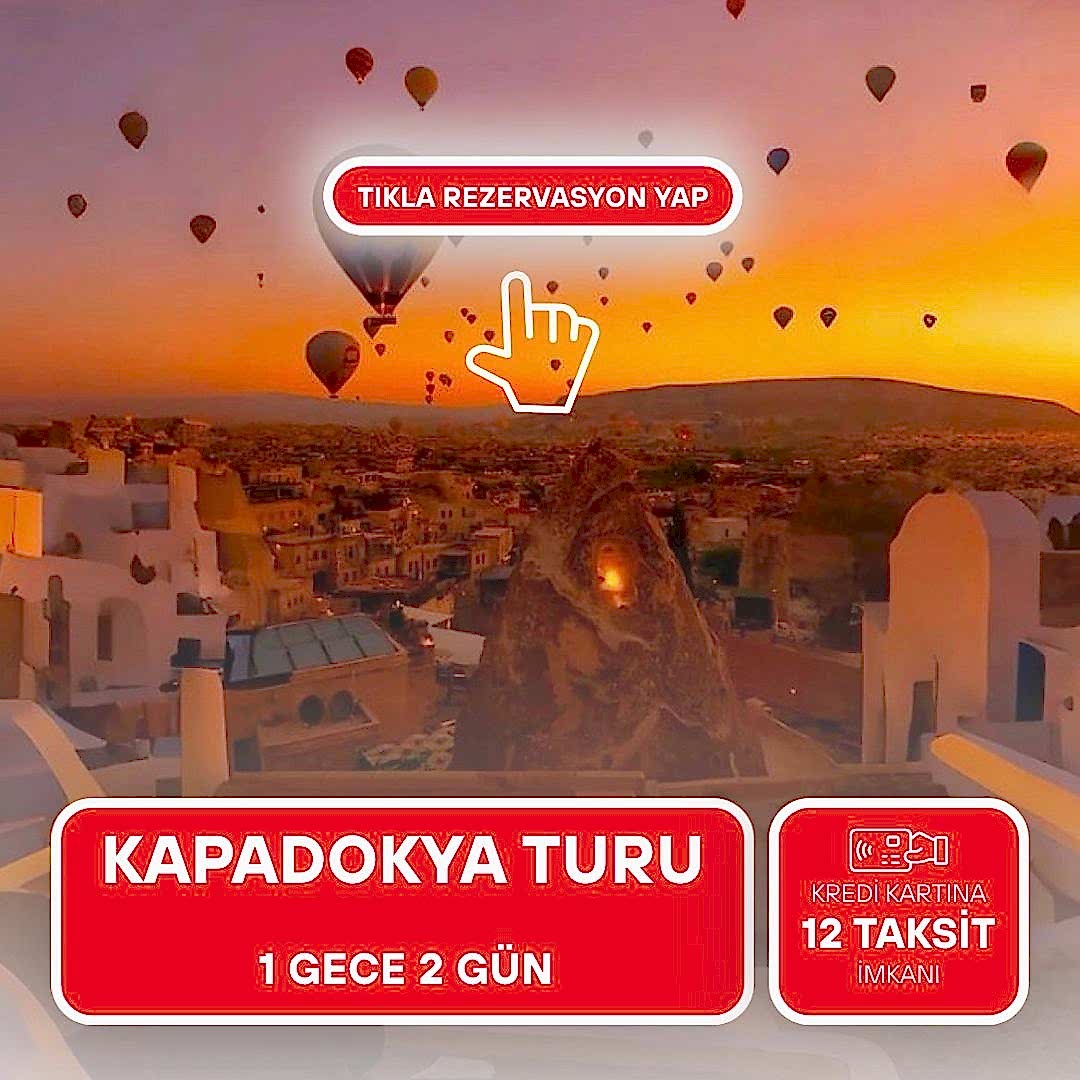Kapadokya Turu 1 Gece 2 Gün  / İstanbul Kalkışlı