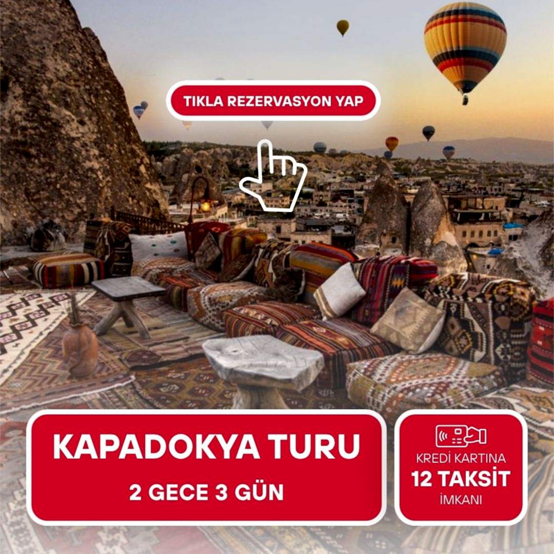 Kurban Bayramı Özel / Kapadokya Turu / 2 Gece 3 Gün / İstanbul Kalkışlı