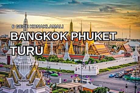 Bangkok Phuket Serüveni turu Qatar Havayolları ile 6 Gece Öğlen Uçuşu (BKK-HKT) 2026 Dönemi 