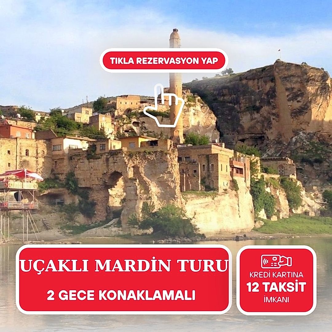 Uçaklı Mardin Hasankeyf Diyarbakır Turu 2 Gece Otel Konaklamalı