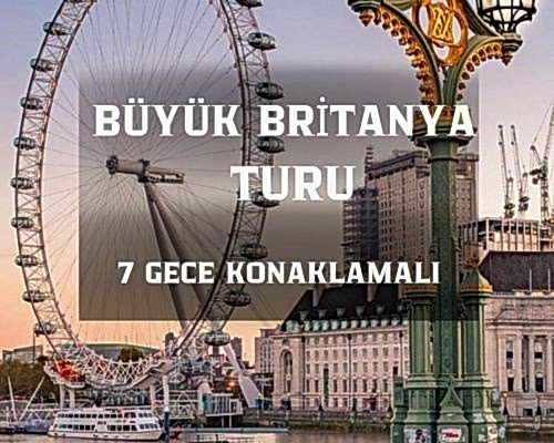 Comfort Büyük Britanya Turu THY ile 7 Gece Ekstra Turlar Dahil 2026 Dönemi