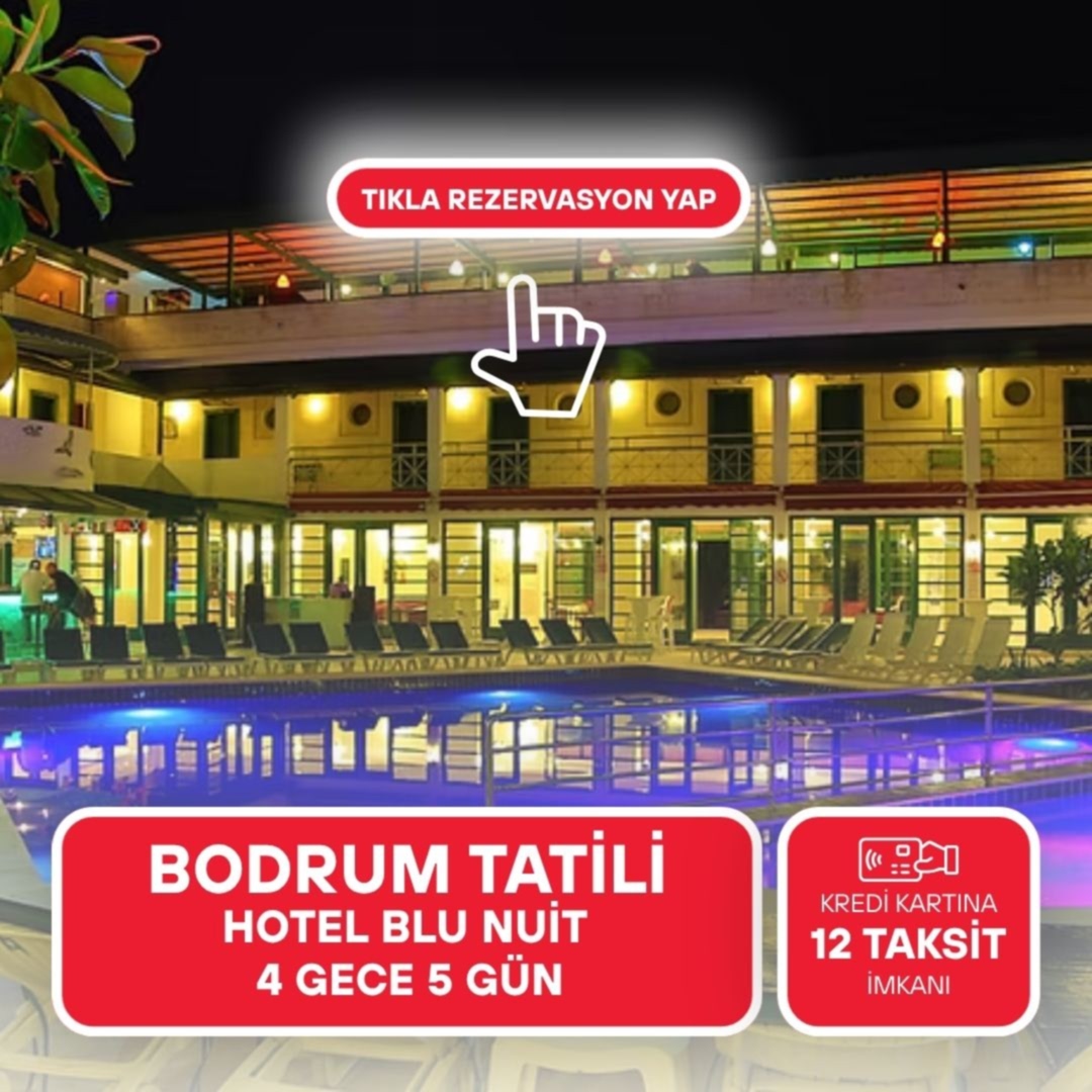 Bodrum Hotel Blu Nuit / 4 Gece 5 Gün / İstanbul- Bursa- İzmir Çıkışlı