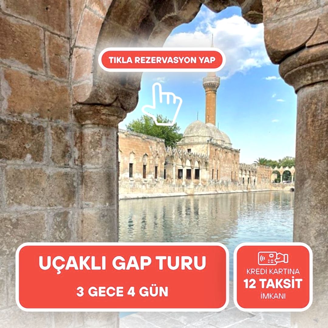 Kurban Bayramı Özel / Uçaklı Gap Turu   3 Gece 4 Gün / İstanbul Çıkışlı