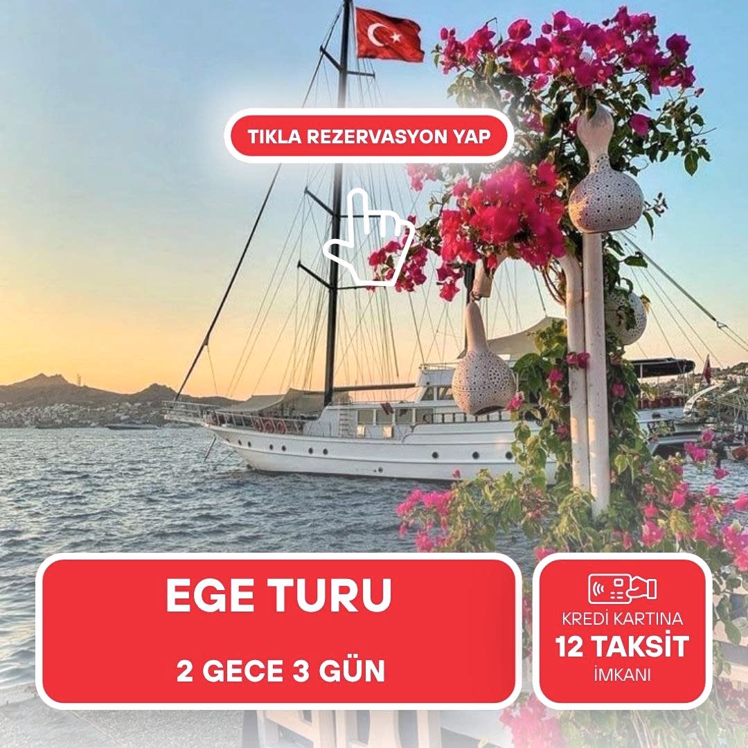 Kurban Bayramı Özel / EgeTuru/ 2 Gece 3 Gün/ İstanbul Kalkışlı