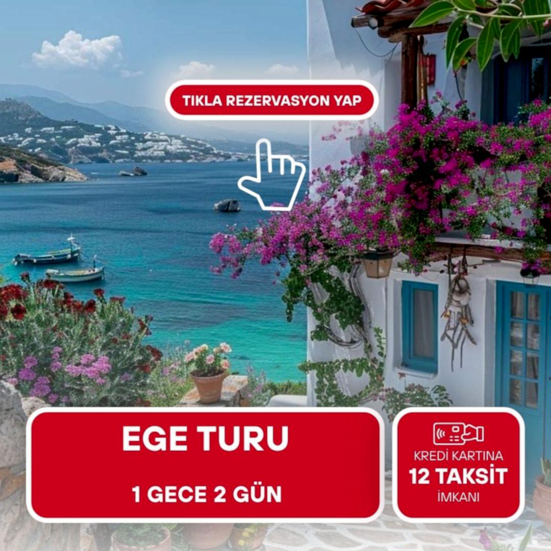 Ege Turu/ 1 Gece 2 Gün/ İstanbul Kalkışlı