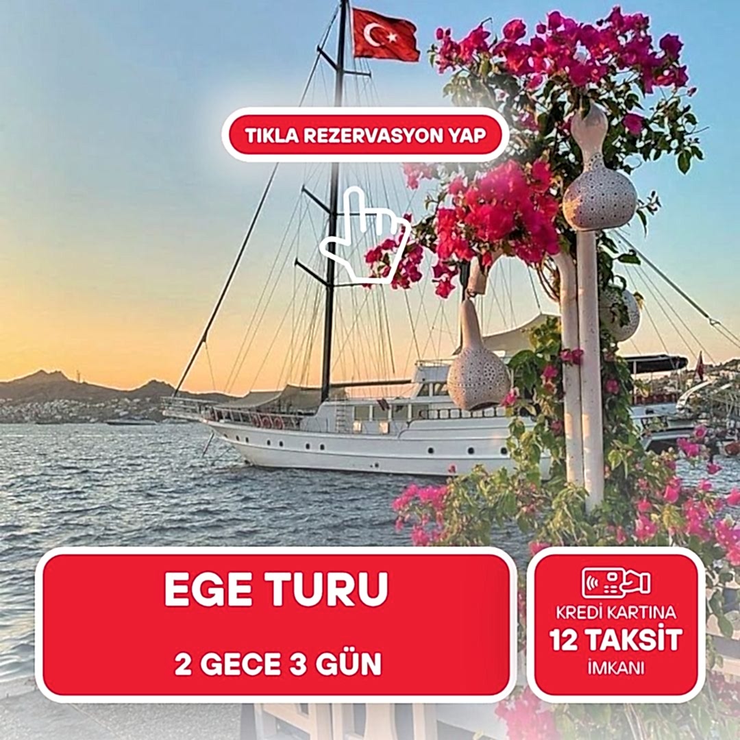 EgeTuru/ 2 Gece 3 Gün/ İstanbul Kalkışlı
