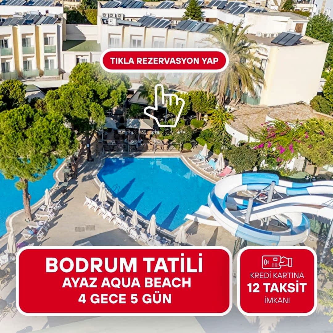 Ayaz Aqua Beach Hotel Bodrum Turu / 4 Gece 5 Gün  / İstanbul Bursa ve İzmir Kalkışlı